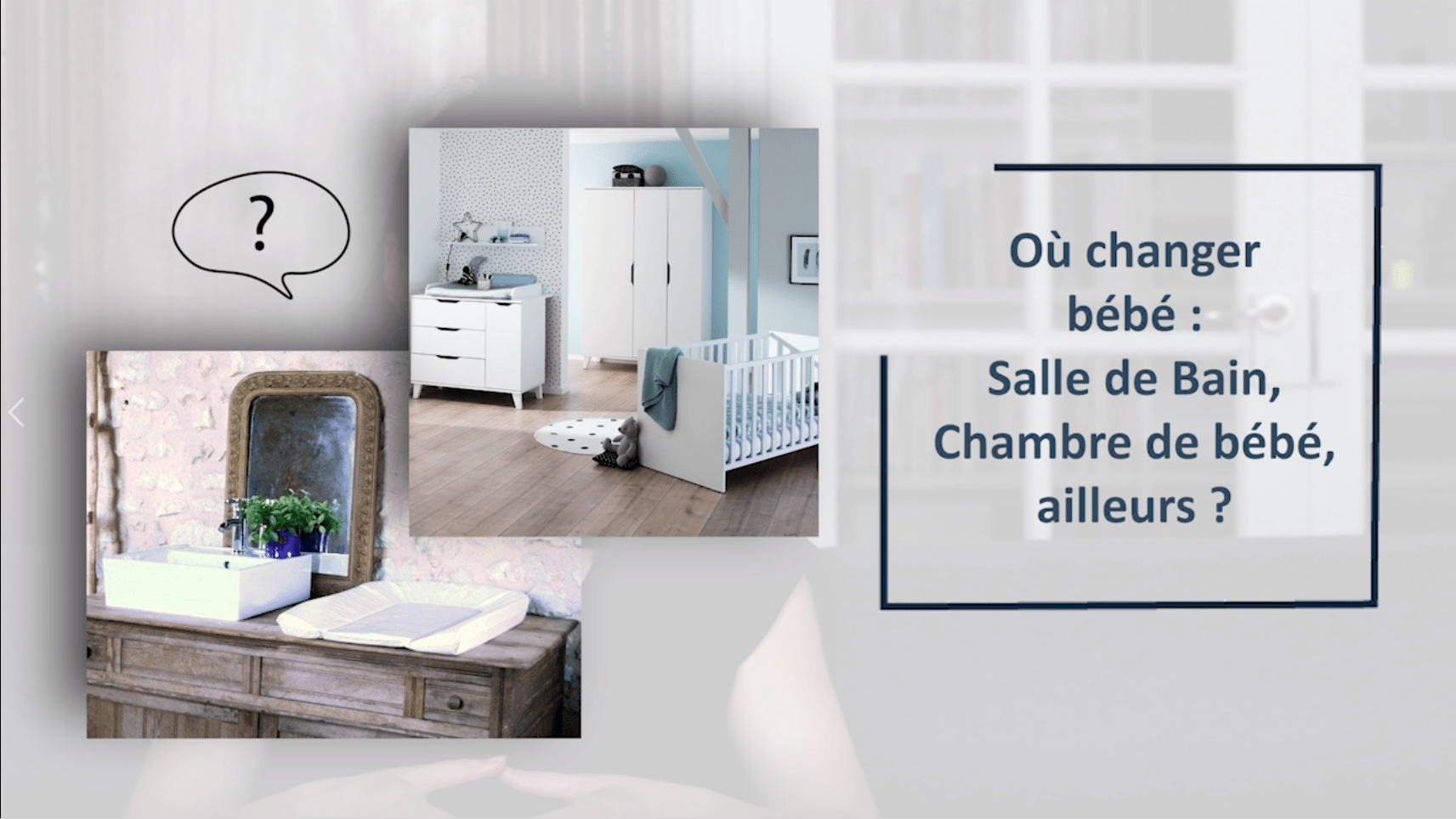 Où installer l'espace à langer, chambre de bébé, salle de bain, etc.